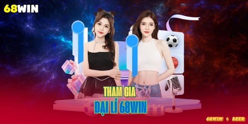 Tham gia đại lí 68win